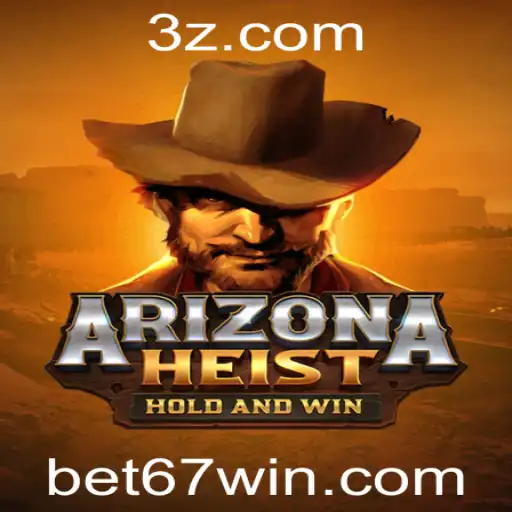 Descubra o Emocionante Mundo de ArizonaHeist e a Estratégia por Trás do Bet 67